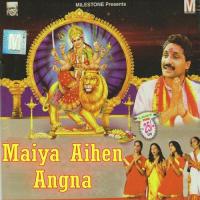 Maiya Aihen Angna songs mp3