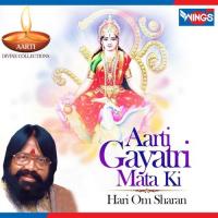 Aarti Gayatri Mata Ki Hari Om Sharan Song Download Mp3