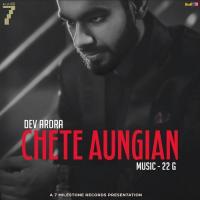 Chete Aungian Dev Arora Song Download Mp3
