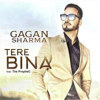 Tere Bina Gagan Sharma,The Prophec Song Download Mp3