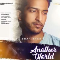 Another World Saishah Khan Song Download Mp3