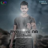 Jiya Jaye Na Vipul Kapoor Song Download Mp3