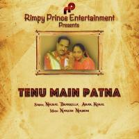 Tenu Main Patna Nirmal Bharkila,Amar Komal Song Download Mp3