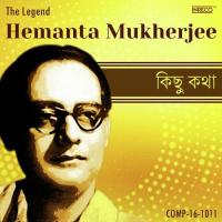 Kichhu Katha - Hemanta The Legend songs mp3