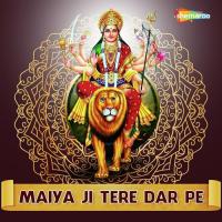 Maiya Ji Tere Dar Pe songs mp3