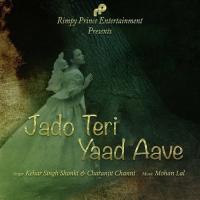 Jado Teri Yaad Aave Kehar Singh Shonki,Charanjit Channi Song Download Mp3