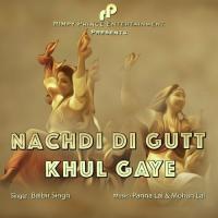 Nachdi Di Gutt Khul Gaye (Balbir Singh) songs mp3