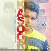 Kasoor Harmesh Rasila Song Download Mp3