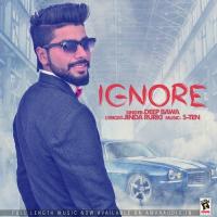 Ignore Deep Bawa Song Download Mp3