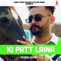 Ki Patt Laina Hunar Sidhu Song Download Mp3