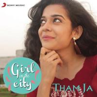 Tham Ja (Girl In The City) Karan Malhotra,Vidhya Gopal Song Download Mp3