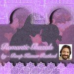 Romantic Ghazals By Roop Kumar Rathod songs mp3