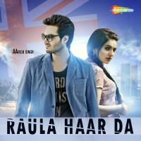 Raula Haar Da Aarish Singh Song Download Mp3