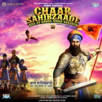 Chaar Sahibzaade - Rise of Banda Singh Bahadur songs mp3