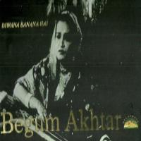 Dewana Banana Hai - Begum Akhtar-4 Pack songs mp3