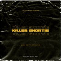 Killer Shortie Heer Sharma,Sahibb Sidhu Song Download Mp3