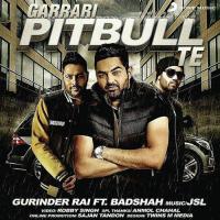 Garrari Pitbull Te Gurinder Rai,Badshah Song Download Mp3