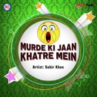 Murde Ki Jaan Khatre Mein songs mp3