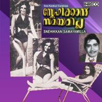 Snehikkan Samayamilla songs mp3