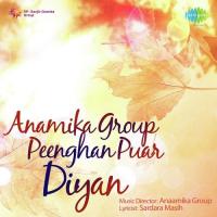 Anamika Group Peenghan Puar Diyan songs mp3