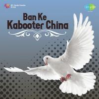 Ban Ke Kabooter China songs mp3