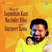 Best Of Jagmohan Kaur, Narinder Biba And Gurmeet Bawa songs mp3