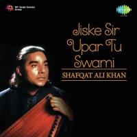 Jiske Sir Upar Tu Swami songs mp3