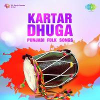Kartar Dhuga - Punjabi Folk Songs songs mp3