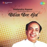 Mahendra Kapoor-Dilan Dee Gal songs mp3