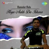 Maninder Mahi - Hoya Aakh Da Ishara songs mp3