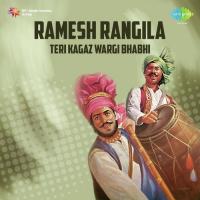Ramesh Rangila - Teri Kagaz Wargi Bhabhi songs mp3