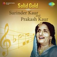 Solid Gold - Surinder Kaur And Prakash Kaur songs mp3