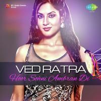Hoor Sohni Ambran Di Ved Ratra Song Download Mp3