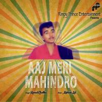 Aaj Meri Mahindro songs mp3