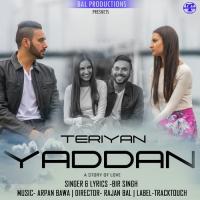 Teriyan Yaddan - A Story Of Love Bir Singh Song Download Mp3