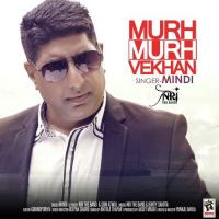 Murh Murh Vekhan Mindi Song Download Mp3