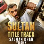 Sultan - Title Track Salman Khan Version Salman Khan Song Download Mp3