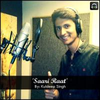 Saari Raat Kuldeep Singh Song Download Mp3