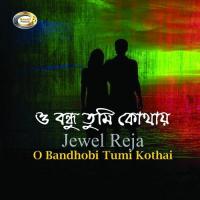 O Bandhobi Tumi Kothai songs mp3