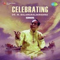 Celebrating Dr. M. Balamuralikrishna - Kannada songs mp3