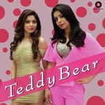 Teddy Bear Kanika Kapoor,Ikka Singh Song Download Mp3