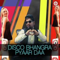 Disco Bhangra Pyaar Daa songs mp3