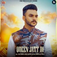 Queen Jatt Di Gurlez Akhtar,Raja Sandhu Song Download Mp3