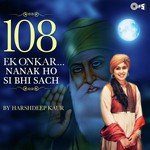 108 Ek Onkar - Nanak Ho Si Bhi Sach Harshdeep Kaur Song Download Mp3