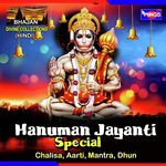 Hanuman Jayanti Special (Chalisa, Aarti, Mantra, Dhun) songs mp3
