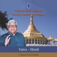 Yatra - Vaishali - Hindi - Vipassana Meditation S. N. Goenka Song Download Mp3