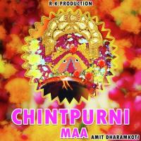 Chintpurni Maa Amit Dharamkoti Song Download Mp3