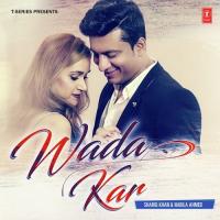 Wada Kar Shariq Khan,Nabila Ahmed Song Download Mp3