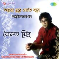 Aaro Dure Jete Habe Saikat Mitra Song Download Mp3
