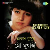 Mou Mukherjee Akash Kusum songs mp3